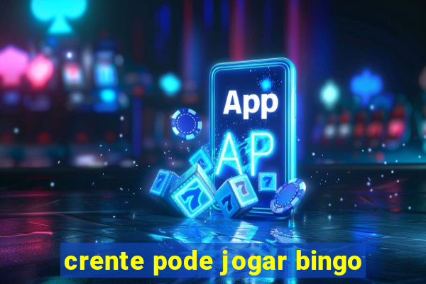 crente pode jogar bingo